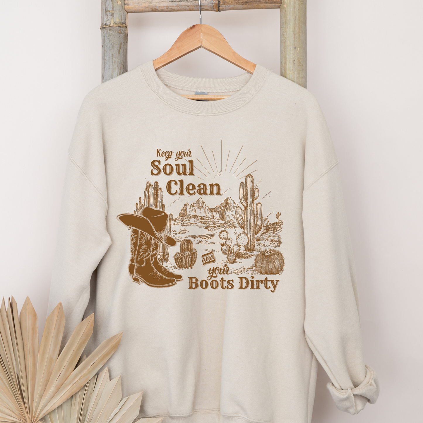 Keep Your Soul Clean and Your Boots Dirty, Western style Crewneck Sweatshirt, Christian Sweatshirt