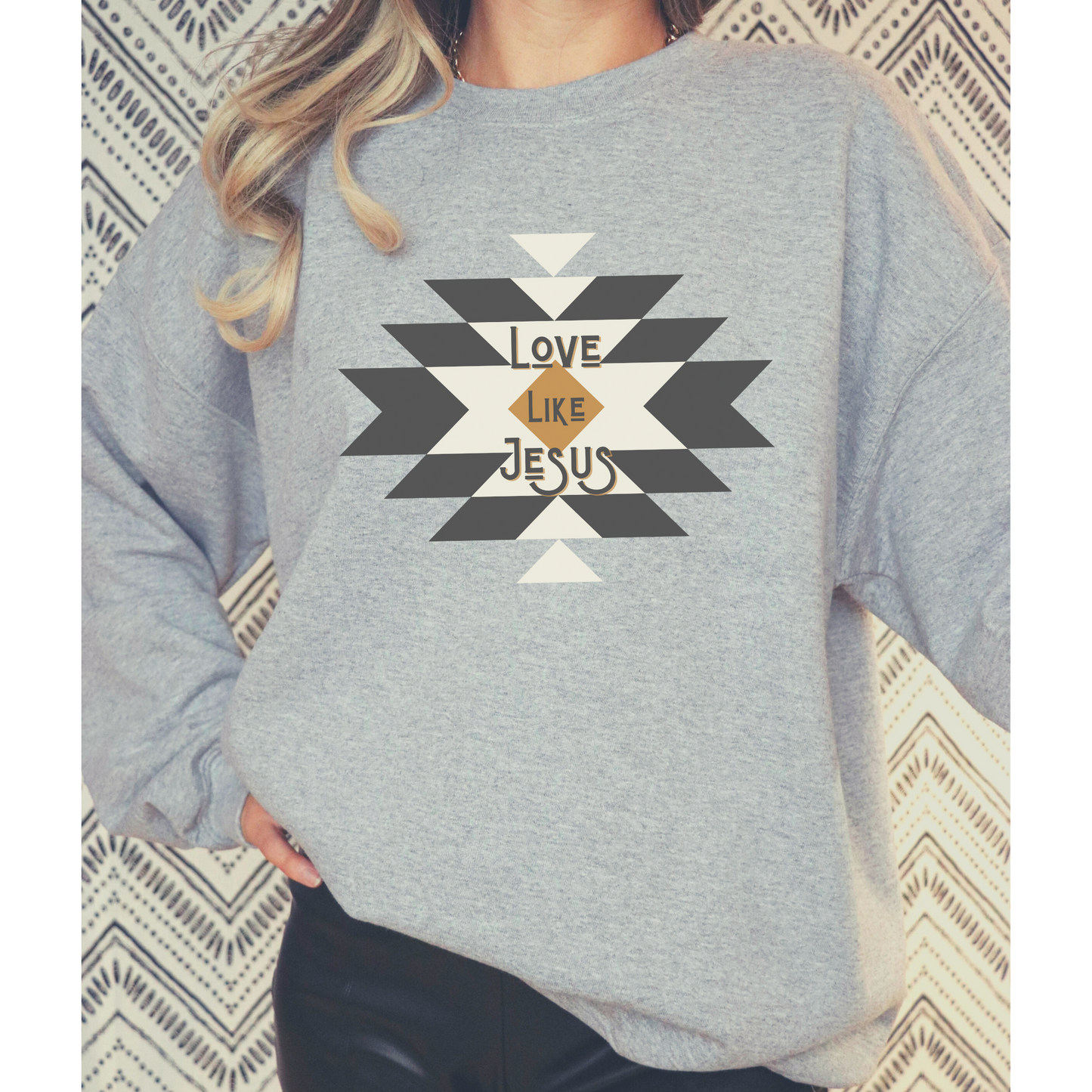 Love Like Jesus, Western/Boho Inspired Christian Sweatshirt