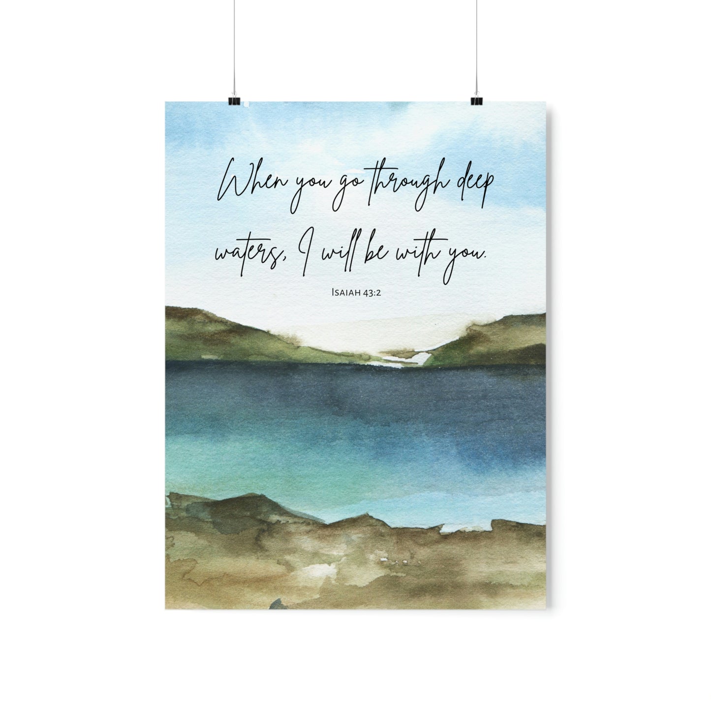 Large Wall Art Print, When You Go Through Deep Waters, I Will Be With You, Isaiah 43:2, 11x14 - 24x36