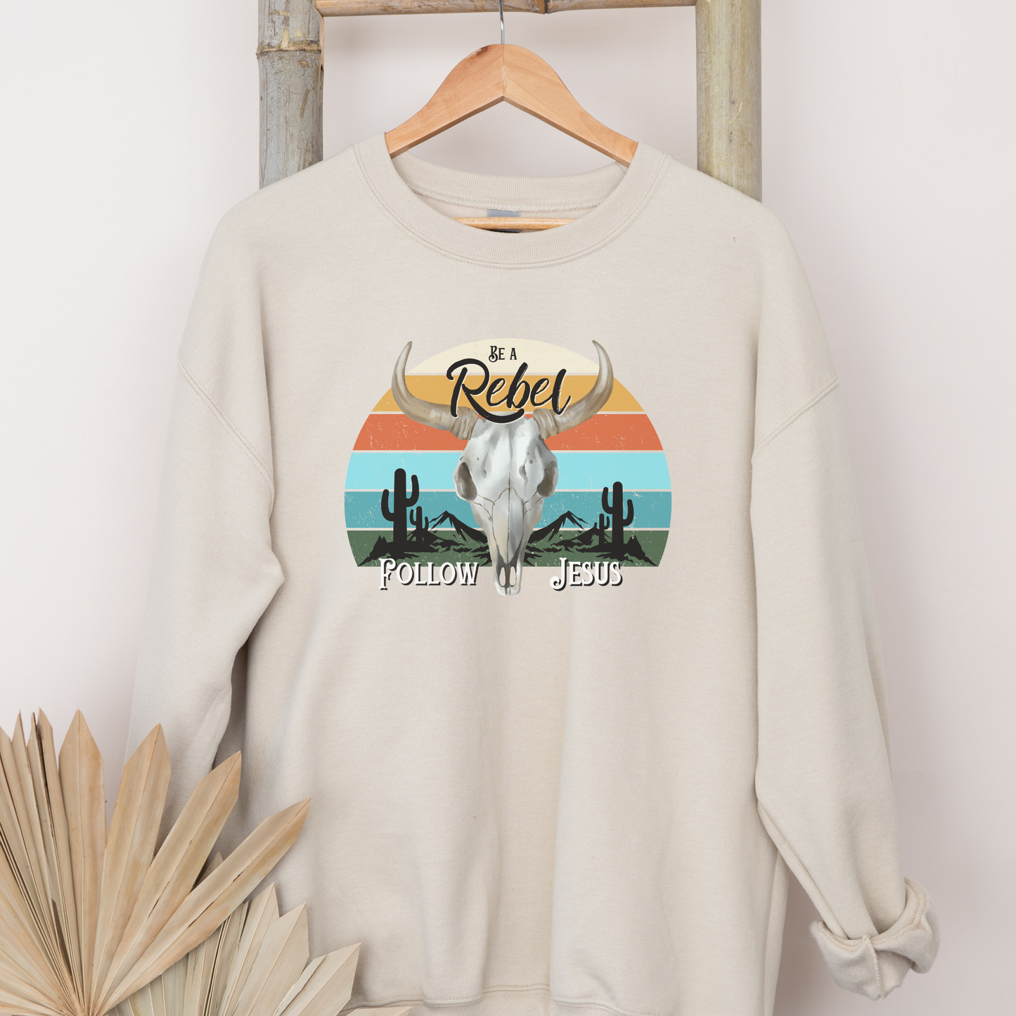 Be a Rebel, Follow Jesus Crewneck Sweatshirt, Western/Boho Inspired Christian Sweatshirt