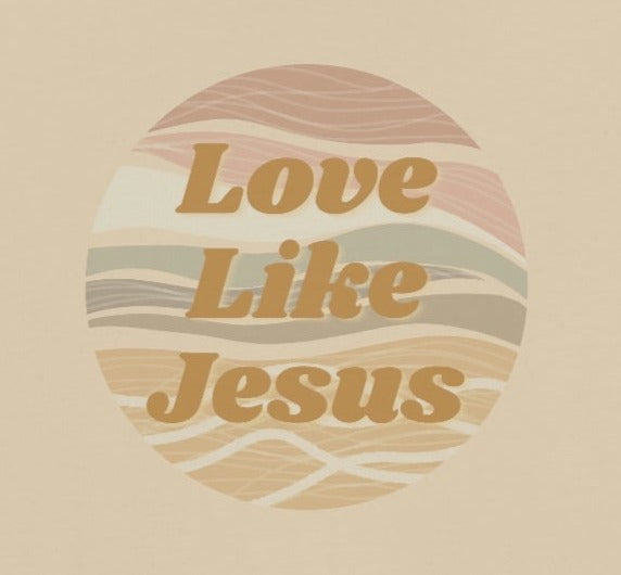 Love Like Jesus, Earth Toned, Trendy Christian Crewneck Sweatshirt